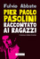 Cover of Pier Paolo Pasolini raccontato ai ragazzi