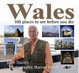 Cover of Wales - 100 Places to See Before You Die