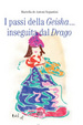 Cover of I passi della geisha... inseguita dal drago