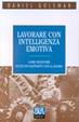 Cover of Lavorare con intelligenza emotiva