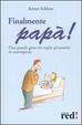 Cover of Finalmente papà! Una grande gioia che coglie gli uomini in contropiede