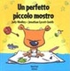 Cover of Un perfetto piccolo mostro