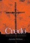 Credo : Historical and Theological Guide to Creeds and Confessions of Faith in the Christian Tradition