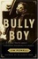 Cover of "Bully Boy"