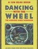 Cover of Dancing with the Wheel