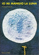Cover of Io mi mangio la luna