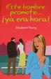 Cover of Este hombre promete... ¡ya era hora!