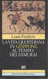 Cover of La vita quotidiana in Giappone al tempo dei samurai, 1185 - 1603