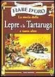 Cover of La storia della lepre e della tartaruga e tante altre