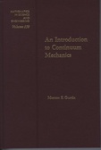 An Introduction to Continuum Mechanics (Mathematics in Science and Engineering)