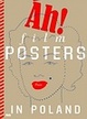 Cover of Ah! Film posters in Poland