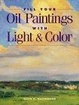 Cover of Fill Your Oil Paintings With Light & Color