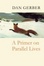 Cover of "A Primer on Parallel Lives"