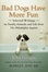 Cover of Bad Dogs Have More Fun
