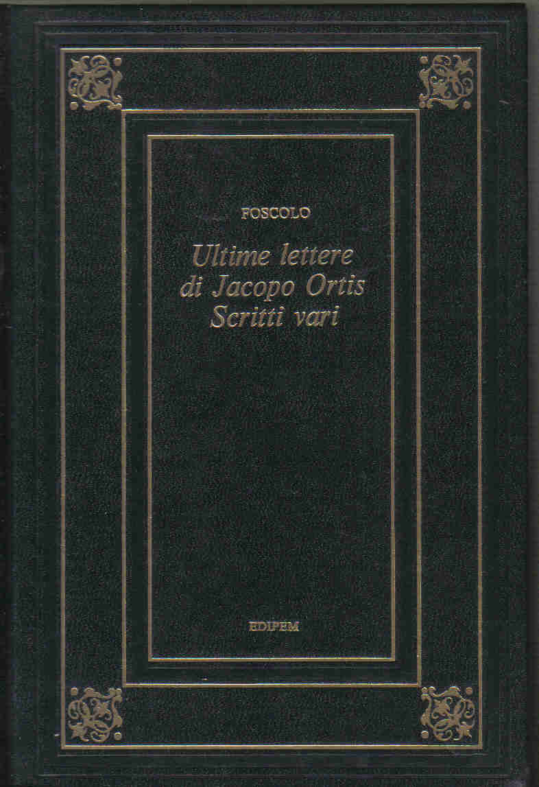 Le Ultime Lettere Di Jacopo Ortis Parafrasi