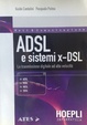 Cover of ADSL e sistemi x-DSL