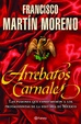 Cover of Arrebatos carnales