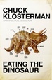 Cover of Eating the Dinosaur