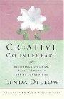 Creative Counterpart : Becoming the Woman, Wife, and Mother You Have Longed to Be