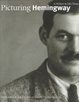 Cover of Picturing Hemingway