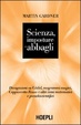 Cover of Scienza, imposture e abbagli