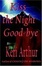 Cover of "Kiss The Night Good-bye"