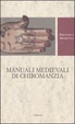 Cover of Manuali medievali di chiromanzia