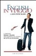 Cover of English in viaggio. Per cavarsela all'estero in tutte le situazioni: per ordinare al ristorante, prenotare, chiedere indicazioni...
