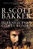 The Darkness That Comes Before (The Prince of Nothing, Book 1)