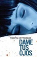 Cover of Dame tus ojos
