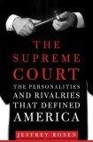 The Supreme Court : The Personalities and Rivalries That Defined America