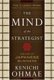 The Mind Of The Strategist : The Art of Japanese Business