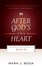 Cover of "After God's Own Heart"