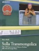 Cover of Sulla Transmongolica. Oltre 9000 km in treno da Mosca a Pechino sulle orme di Gengis Khan