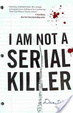 Cover of I Am Not A Serial Killer