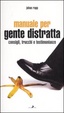 Cover of Manuale per gente distratta