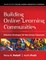 Cover of "Building Online Learning Communities"