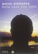 Cover of Dalla Luce alla notte. Così vita da morire