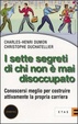 Cover of I sette segreti di chi non è mai disoccupato. Conoscersi meglio per costruire attivamente la propria carriera