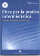 Cover of Etica per la pratica infermieristica
