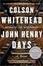 Cover of 'John Henry Days'
