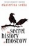 Cover of "The Secret History of Moscow"