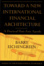 Cover of "Toward a New International Financial Architecture"