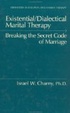 Cover of Existential/dialectical marital therapy