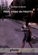 Cover of Non vado di fretta