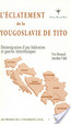 Cover of L'éclatement de la Yougoslavie de Tito (1980-1995)