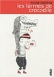 Cover of Les larmes de crocodile