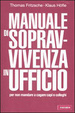 Cover of Manuale di sopravvivenza in ufficio