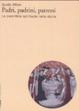 Cover of Padri, padrini, patroni. La parentela spirituale nella storia