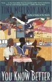 You Know Better : A Novel